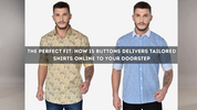 The Perfect Fit: How 15 Buttons Delivers Tailored Shirts Online to Your Doorstep