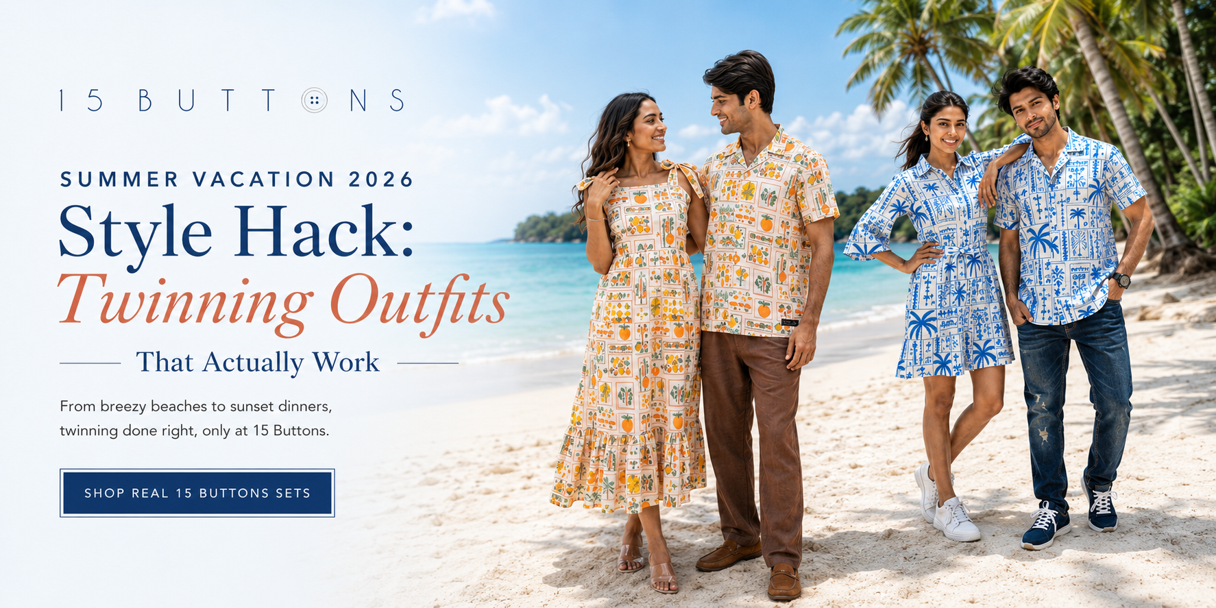 Summer Vacation 2026 Style Hack: Twinning Outfits That Actually Work | 15 Buttons