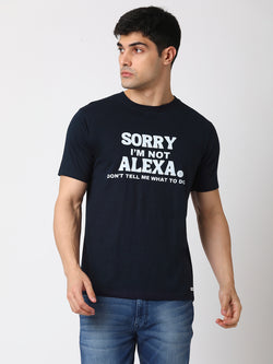 Sorry I'm Not Alexa Round Neck Men T-shirt