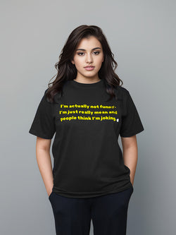 Actually Not Funny women T-Shirt